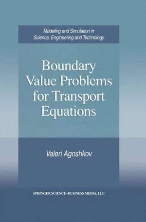 Boundary Value Problems for Transport Equations de Valeri Agoshkov