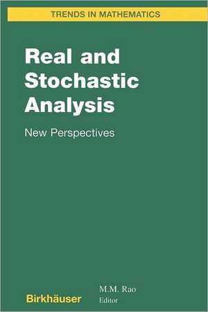 Real and Stochastic Analysis: New Perspectives de M. M. Rao