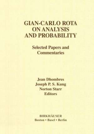 Gian-Carlo Rota on Analysis and Probability: Selected Papers and Commentaries de Jean Dhombres