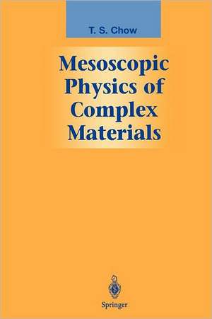 Mesoscopic Physics of Complex Materials de T.S. Chow