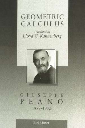 Geometric Calculus: According to the Ausdehnungslehre of H. Grassmann de Giuseppe Peano