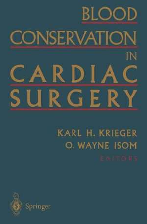 Blood Conservation in Cardiac Surgery de Karl H. Krieger