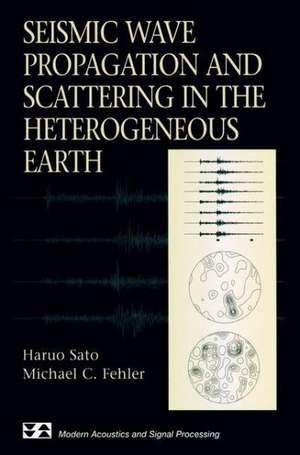 Seismic Wave Propagation and Scattering in the Heterogeneous Earth de Haruo Sato