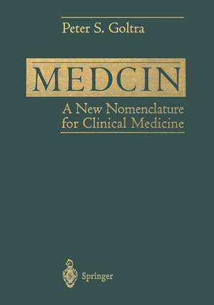 Medcin: A New Nomenclature for Clinical Medicine de Peter S. Goltra