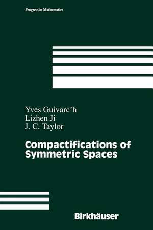 Compactifications of Symmetric Spaces de Yves Guivarc'h