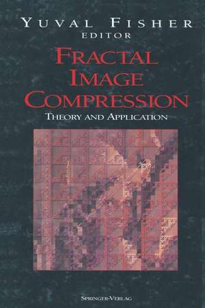 Fractal Image Compression: Theory and Application de Yuval Fisher