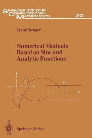 Numerical Methods Based on Sinc and Analytic Functions de Frank Stenger