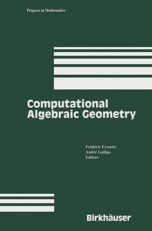 Computational Algebraic Geometry de Frederic Eyssette