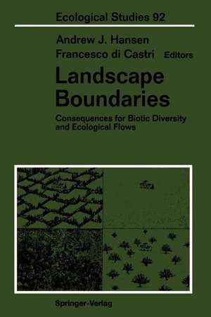 Landscape Boundaries: Consequences for Biotic Diversity and Ecological Flows de Andrew J. Hansen