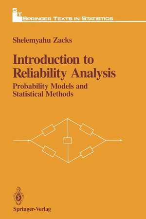 Introduction to Reliability Analysis: Probability Models and Statistical Methods de Shelemyahu Zacks