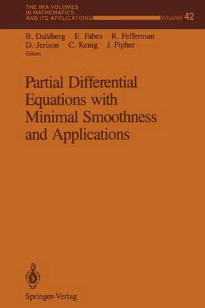 Partial Differential Equations with Minimal Smoothness and Applications de B. Dahlberg