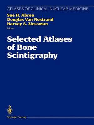 Selected Atlases of Bone Scintigraphy de Sue H. Abreu