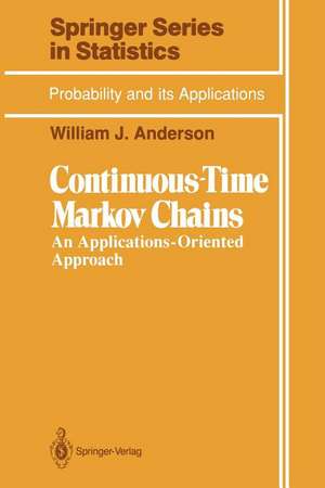 Continuous-Time Markov Chains: An Applications-Oriented Approach de William J. Anderson