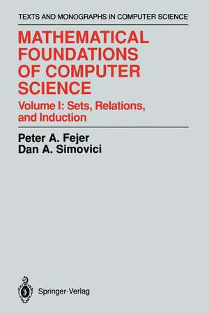 Mathematical Foundations of Computer Science: Sets, Relations, and Induction de Peter A. Fejer