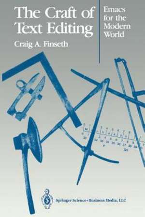 The Craft of Text Editing: Emacs for the Modern World de Craig A. Finseth