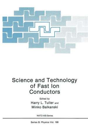 Science and Technology of Fast Ion Conductors de Harry L. Tuller