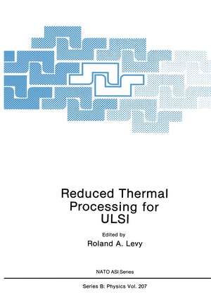 Reduced Thermal Processing for ULSI de R.A. Levy