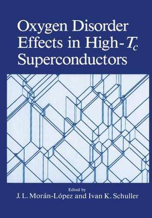 Oxygen Disorder Effects in High-Tc Superconductors de Ivan K. Schuller