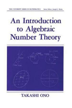 An Introduction to Algebraic Number Theory de Takashi Ono