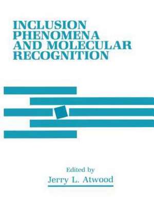 Inclusion Phenomena and Molecular Recognition de J. Atwood