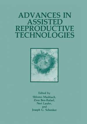 Advances in Assisted Reproductive Technologies de Z. BenRafael