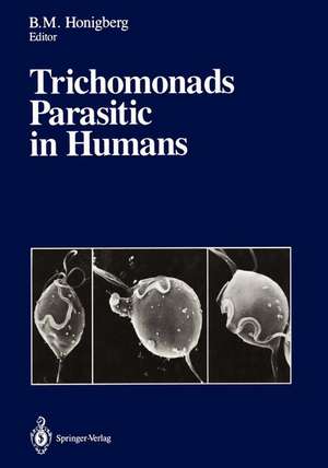 Trichomonads Parasitic in Humans de B. M. Honigberg