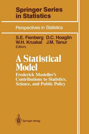 A Statistical Model: Frederick Mosteller’s Contributions to Statistics, Science, and Public Policy de Cleo Youtz