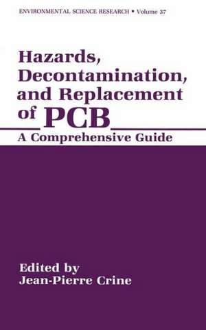 Hazards, Decontamination, and Replacement of PCB: A Comprehensive Guide de Jean-Pierre Crine