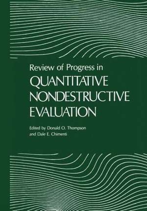 Review of Progress in Quantitative Nondestructive Evaluation: Volume 8, Part A and B de Donald O. Thompson