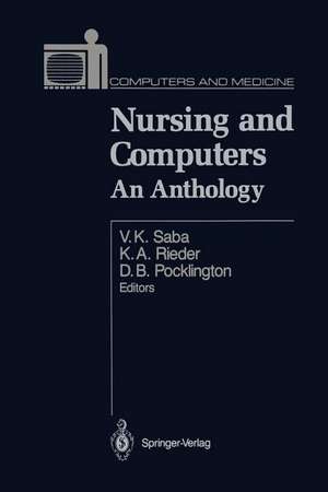 Nursing and Computers: An Anthology de Virginia K. Saba