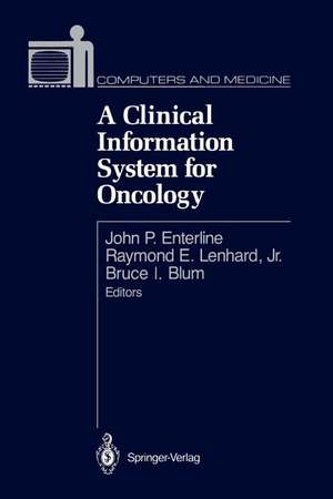 A Clinical Information System for Oncology de John P. Enterline