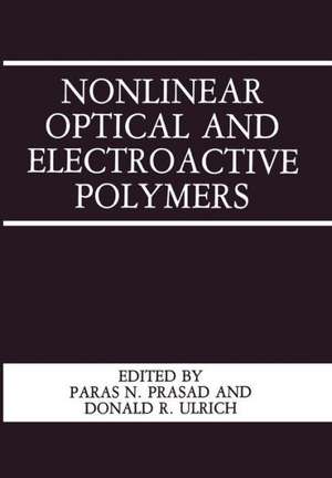 Nonlinear Optical and Electroactive Polymers de Paras N. Prasad