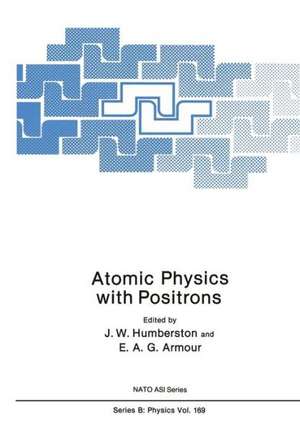 Atomic Physics with Positrons de J.W. Humberston