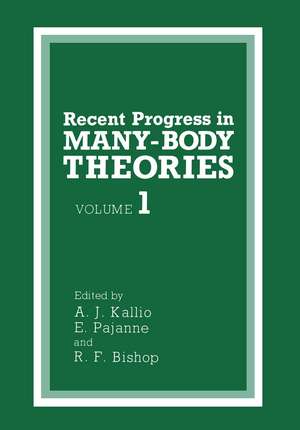 Recent Progress in MANY-BODY THEORIES de A.J. Kallio