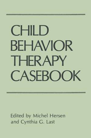 Child Behavior Therapy Casebook de Michel Hersen