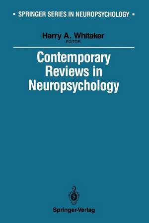 Contemporary Reviews in Neuropsychology de Harry Whitaker