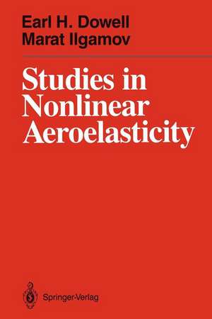 Studies in Nonlinear Aeroelasticity de Earl H. Dowell