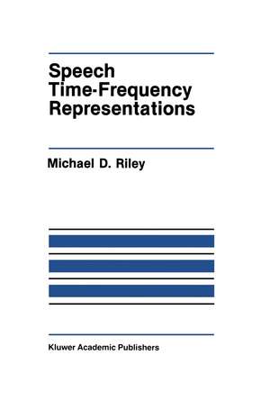 Speech Time-Frequency Representations de Michael D. Riley