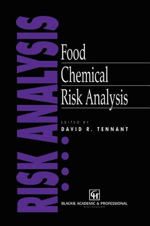 Food Chemical Risk Analysis de David R. Tennant