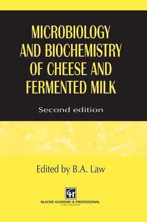 Microbiology and Biochemistry of Cheese and Fermented Milk de B.A. Law