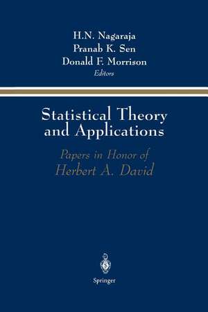 Statistical Theory and Applications: Papers in Honor of Herbert A. David de H. N. Nagaraja