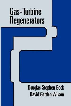 Gas-Turbine Regenerators de Douglas Beck