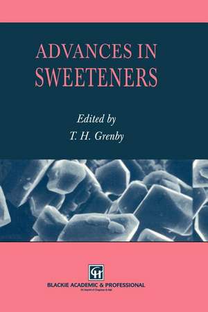 Advances in Sweeteners de Trevor H. Grenby