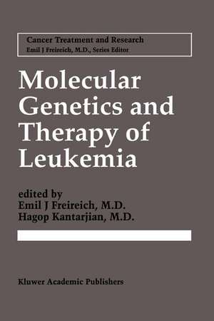 Molecular Genetics and Therapy of Leukemia de Emil J. Freireich