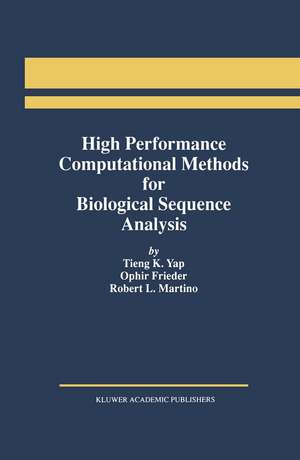 High Performance Computational Methods for Biological Sequence Analysis de Tieng K. Yap