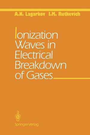 Ionization Waves in Electrical Breakdown of Gases de A.N. Lagarkov