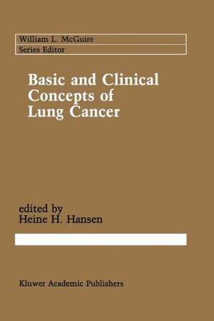 Basic and Clinical Concepts of Lung Cancer de Heine H. Hansen