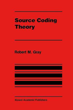 Source Coding Theory de Robert M. Gray