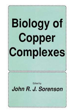 Biology of Copper Complexes de John R. J. Sorenson