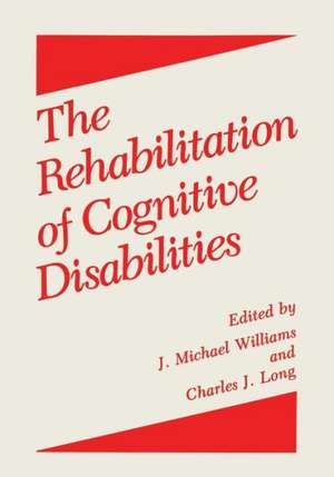 The Rehabilitation of Cognitive Disabilities de Charles J. Long